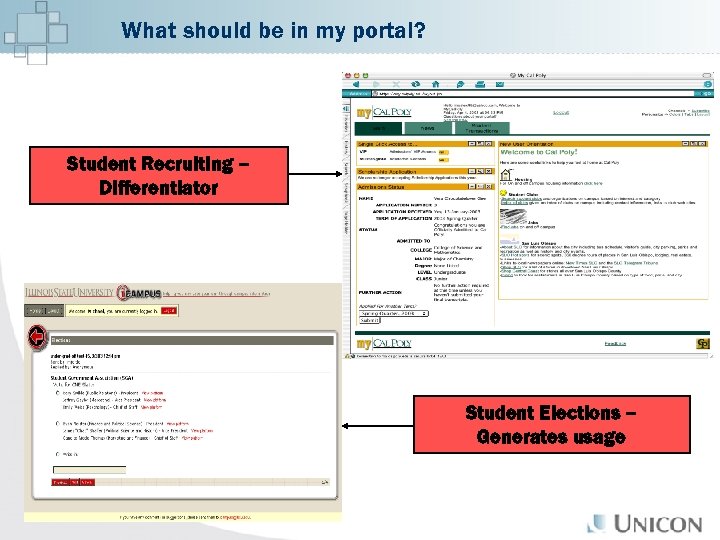What should be in my portal? Student Recruiting – Differentiator Student Elections – Generates