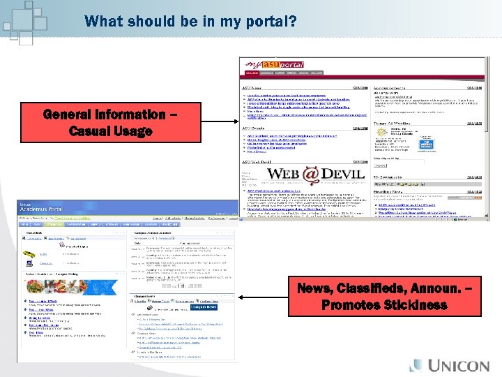 What should be in my portal? General Information – Casual Usage News, Classifieds, Announ.