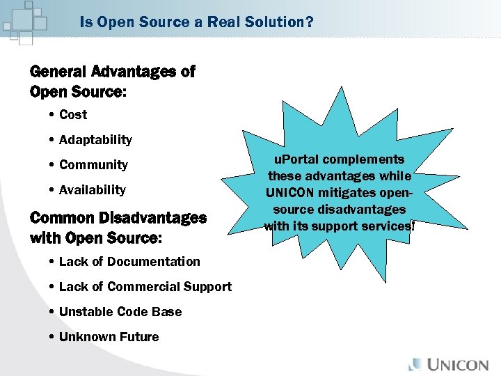 Is Open Source a Real Solution? General Advantages of Open Source: • Cost •