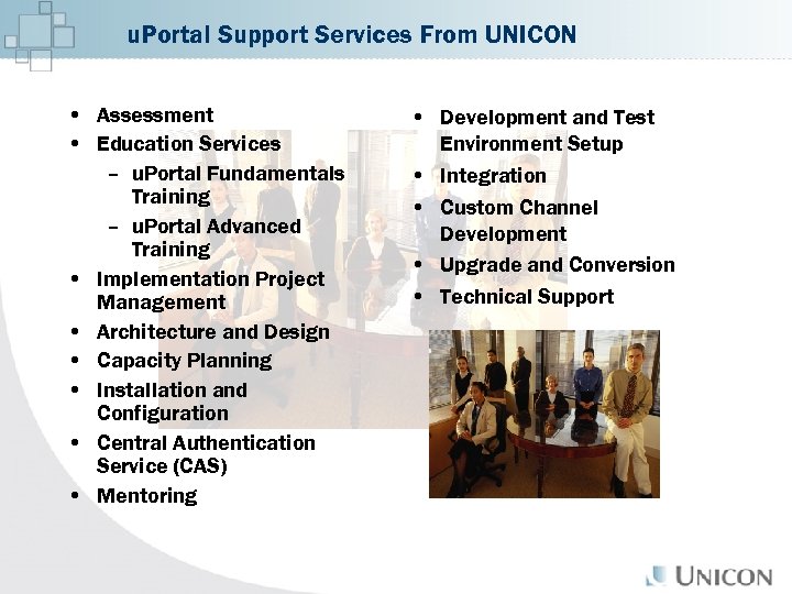 u. Portal Support Services From UNICON • Assessment • Education Services – u. Portal