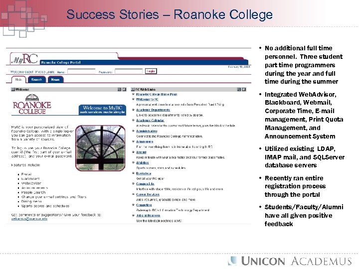 Success Stories – Roanoke College • No additional full time personnel. Three student part