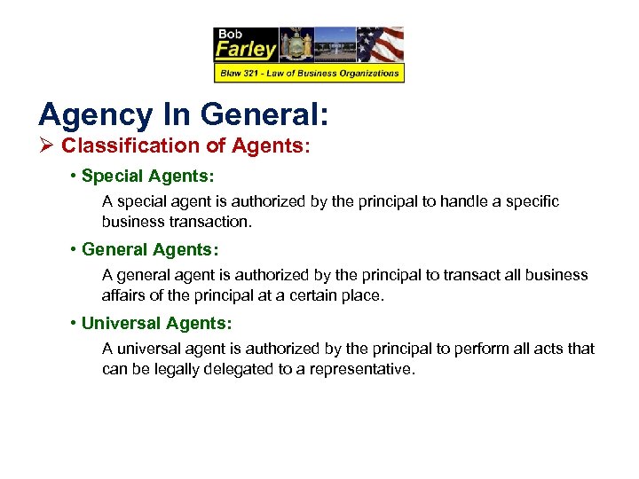 Agency In General: Ø Classification of Agents: • Special Agents: A special agent is