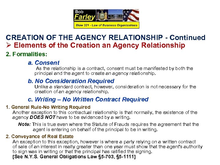 CREATION OF THE AGENCY RELATIONSHIP - Continued Ø Elements of the Creation an Agency