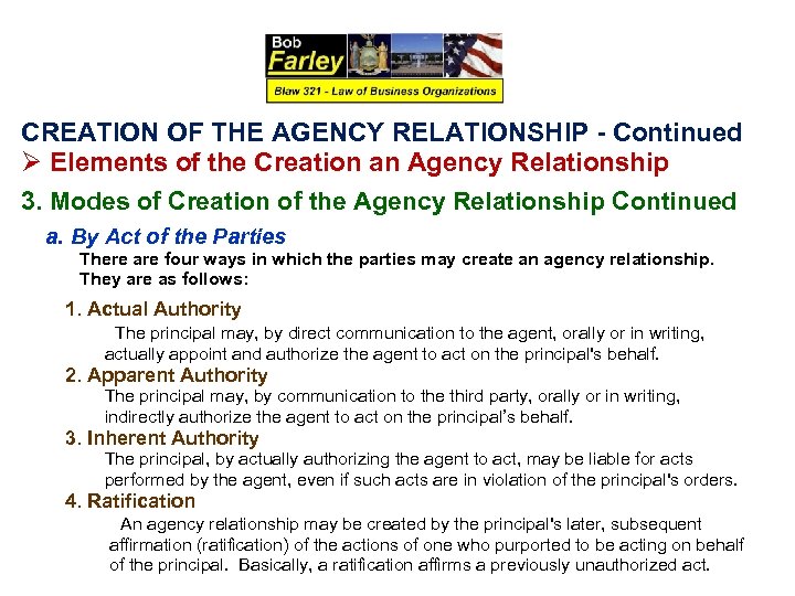 CREATION OF THE AGENCY RELATIONSHIP - Continued Ø Elements of the Creation an Agency