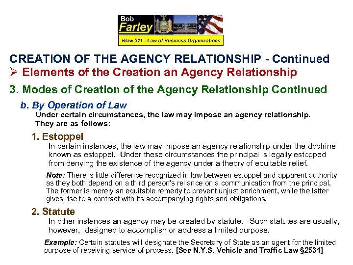 CREATION OF THE AGENCY RELATIONSHIP - Continued Ø Elements of the Creation an Agency