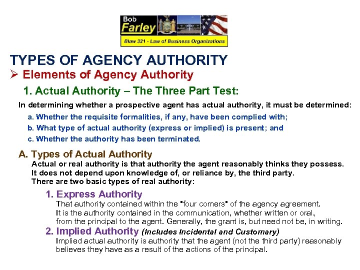 TYPES OF AGENCY AUTHORITY Ø Elements of Agency Authority 1. Actual Authority – The