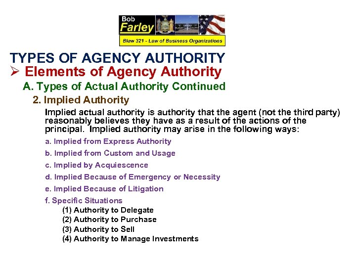 TYPES OF AGENCY AUTHORITY Ø Elements of Agency Authority A. Types of Actual Authority