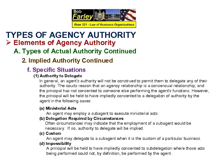 TYPES OF AGENCY AUTHORITY Ø Elements of Agency Authority A. Types of Actual Authority