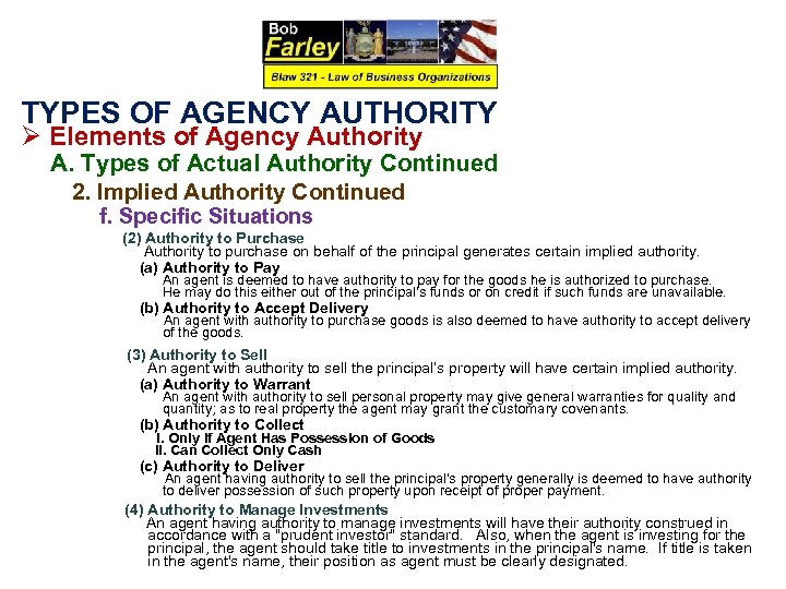 TYPES OF AGENCY AUTHORITY Ø Elements of Agency Authority A. Types of Actual Authority