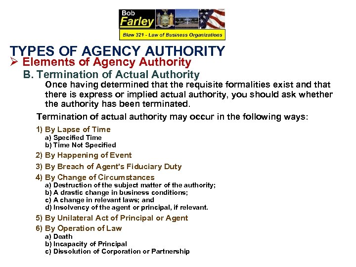 TYPES OF AGENCY AUTHORITY Ø Elements of Agency Authority B. Termination of Actual Authority