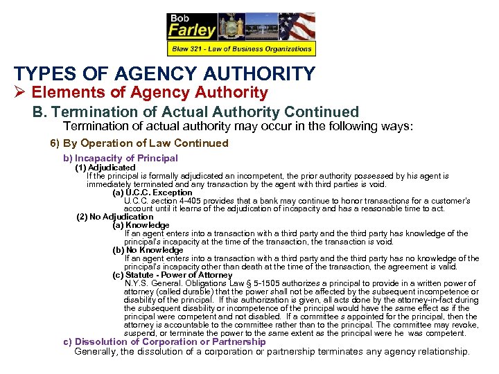 TYPES OF AGENCY AUTHORITY Ø Elements of Agency Authority B. Termination of Actual Authority