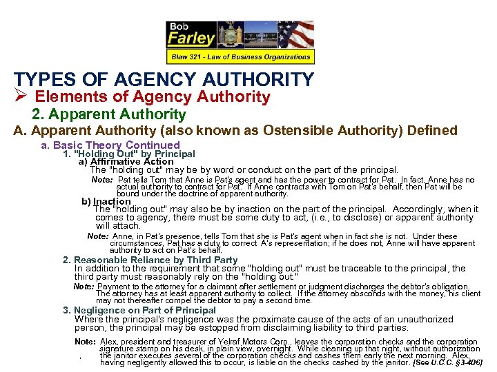 TYPES OF AGENCY AUTHORITY Ø Elements of Agency Authority 2. Apparent Authority A. Apparent