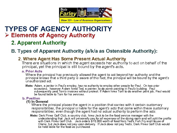 TYPES OF AGENCY AUTHORITY Ø Elements of Agency Authority 2. Apparent Authority B. Types