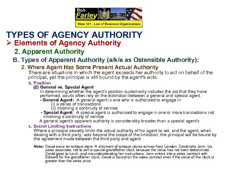 TYPES OF AGENCY AUTHORITY Ø Elements of Agency Authority 2. Apparent Authority B. Types