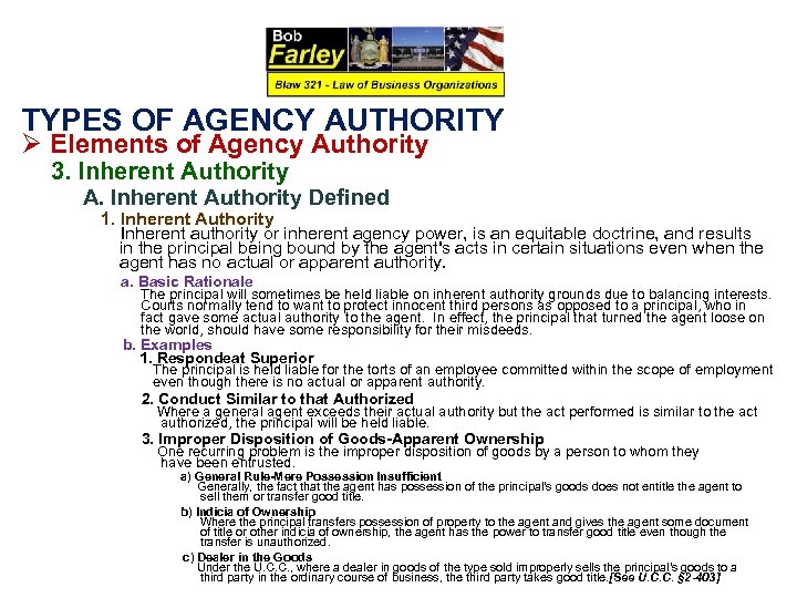 TYPES OF AGENCY AUTHORITY Ø Elements of Agency Authority 3. Inherent Authority A. Inherent