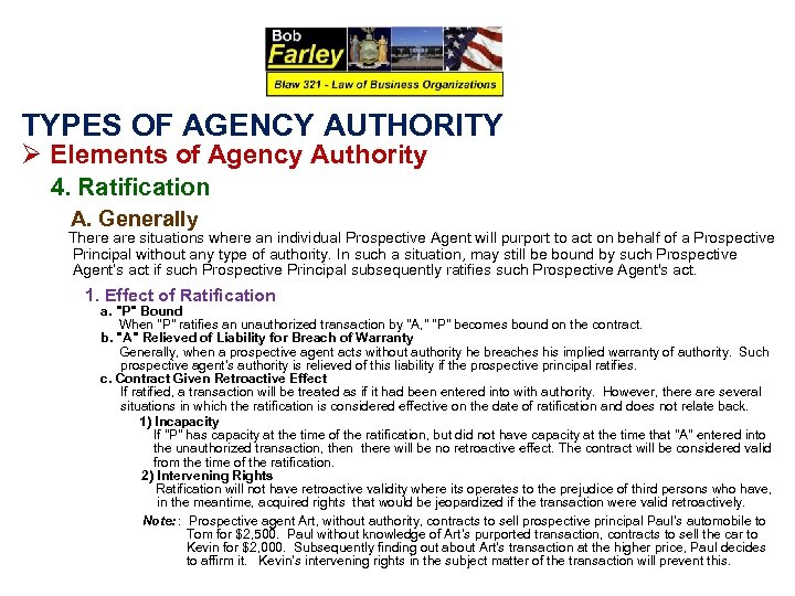 TYPES OF AGENCY AUTHORITY Ø Elements of Agency Authority 4. Ratification A. Generally There