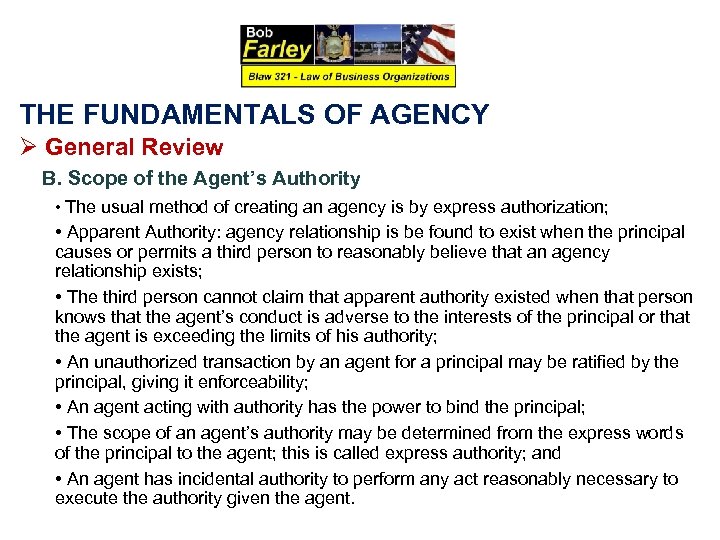 THE FUNDAMENTALS OF AGENCY Ø General Review B. Scope of the Agent’s Authority •