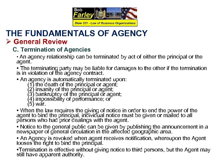 THE FUNDAMENTALS OF AGENCY Ø General Review C. Termination of Agencies • An agency