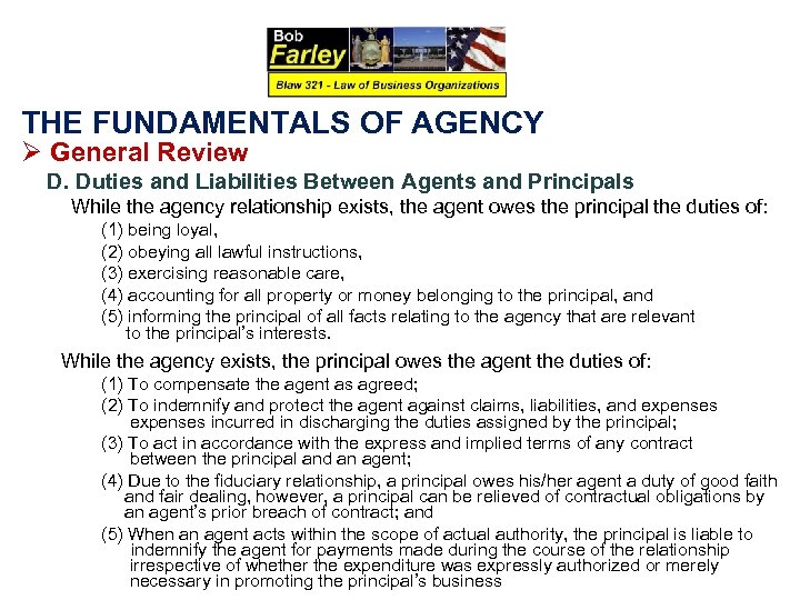 THE FUNDAMENTALS OF AGENCY Ø General Review D. Duties and Liabilities Between Agents and