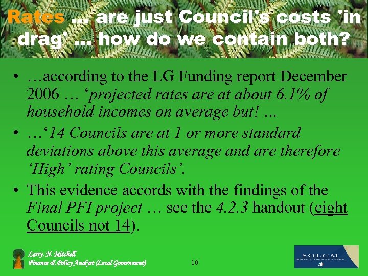 Rates … are just Council's costs 'in drag'. . . how do we contain