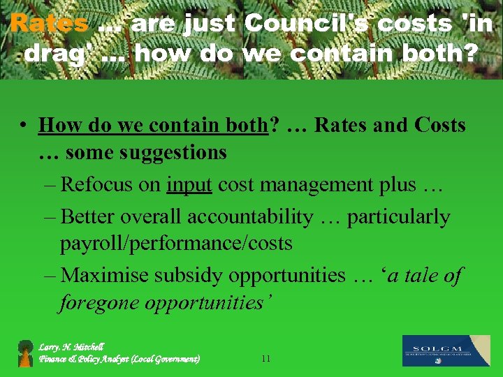 Rates … are just Council's costs 'in drag'. . . how do we contain