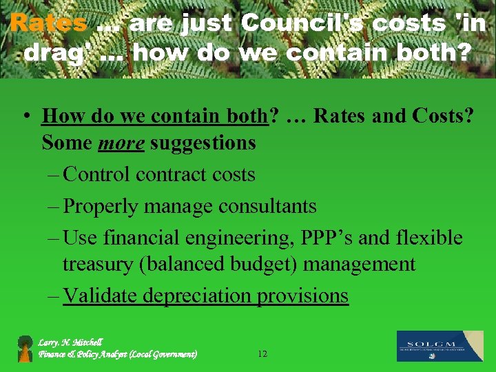 Rates … are just Council's costs 'in drag'. . . how do we contain