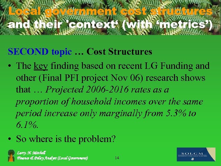 Local government cost structures and their 'context‘ (with ‘metrics’) SECOND topic … Cost Structures