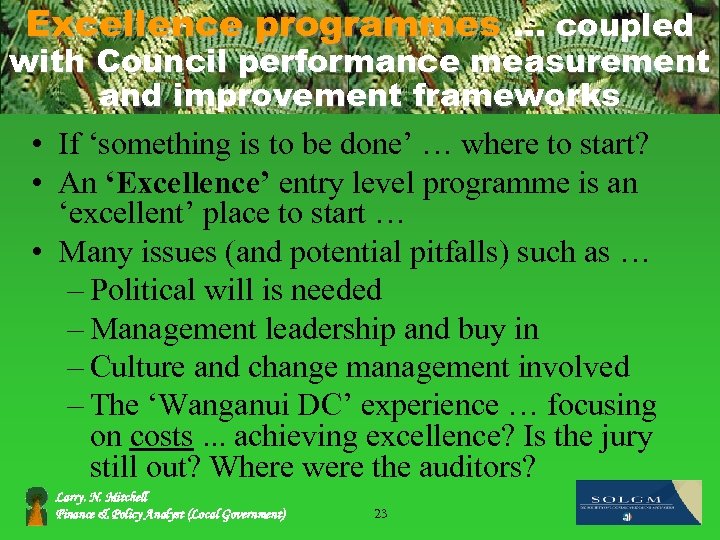 Excellence programmes. . . coupled with Council performance measurement and improvement frameworks • If