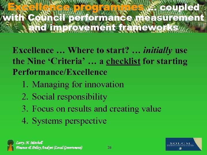 Excellence programmes. . . coupled with Council performance measurement and improvement frameworks Excellence …