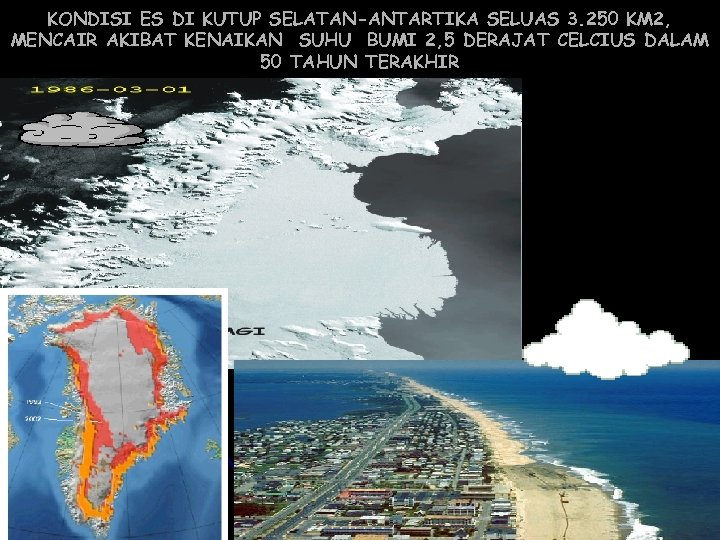 KONDISI ES DI KUTUP SELATAN-ANTARTIKA SELUAS 3. 250 KM 2, MENCAIR AKIBAT KENAIKAN SUHU