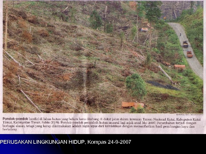 PERUSAKAN LINGKUNGAN HIDUP, Kompas 24 -9 -2007 