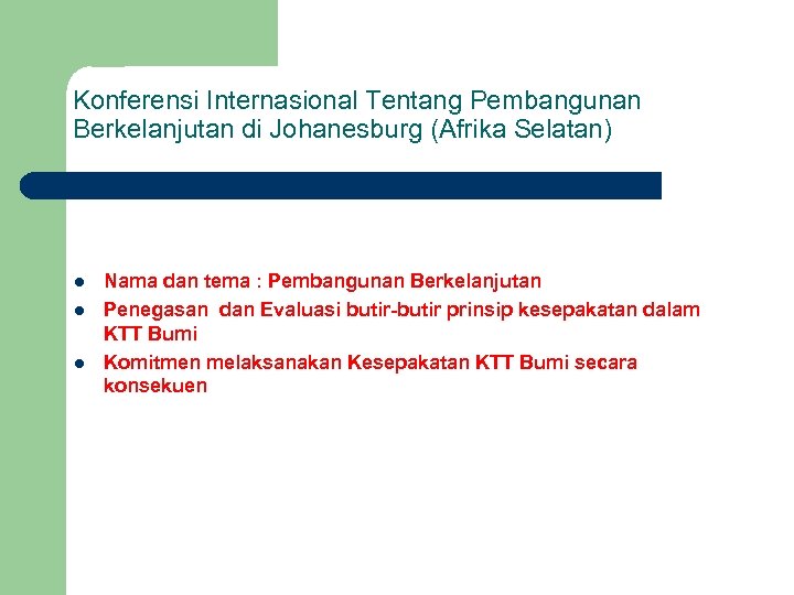 Konferensi Internasional Tentang Pembangunan Berkelanjutan di Johanesburg (Afrika Selatan) l l l Nama dan