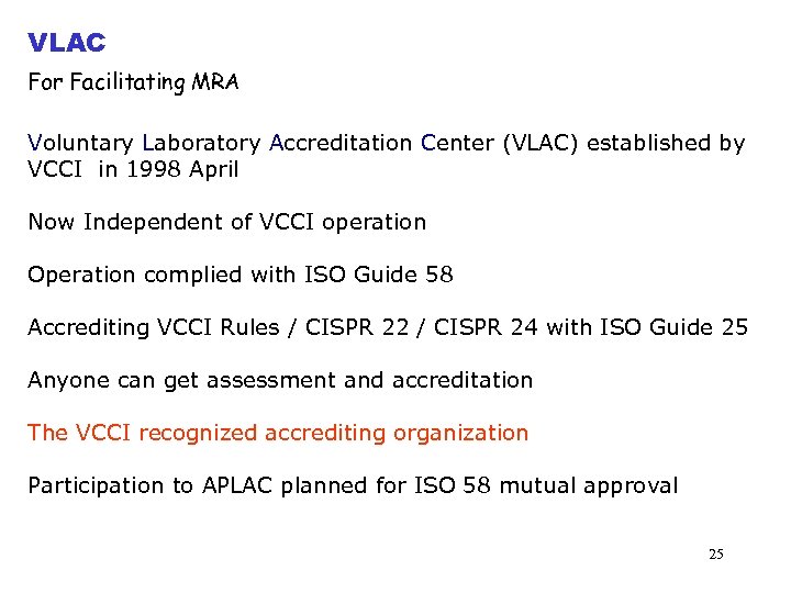 VLAC For Facilitating MRA Voluntary Laboratory Accreditation Center (VLAC) established by VCCI in 1998