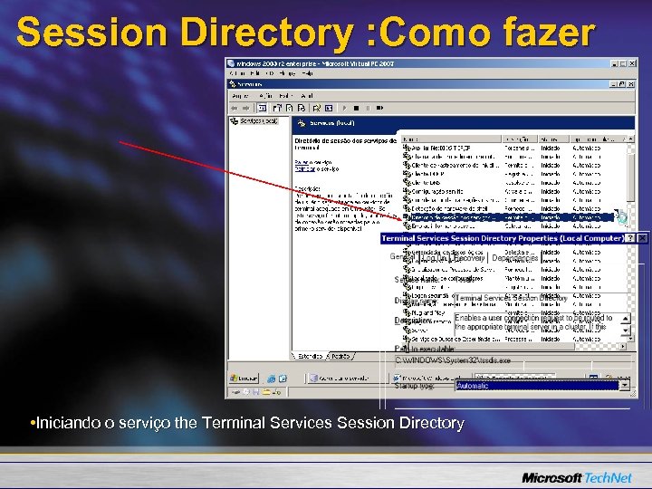 Session Directory : Como fazer • Iniciando o serviço the Terminal Services Session Directory