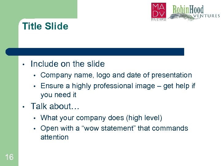 Title Slide • Include on the slide • • • Talk about… • •