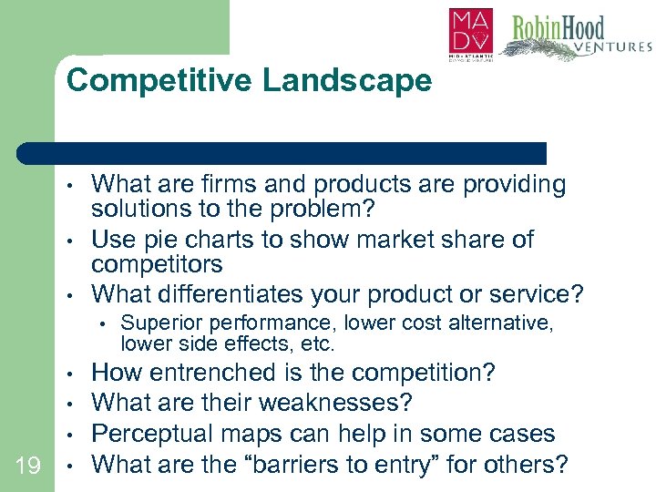 Competitive Landscape • • • What are firms and products are providing solutions to