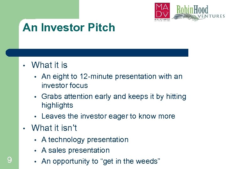 An Investor Pitch • What it is • • What it isn’t • •