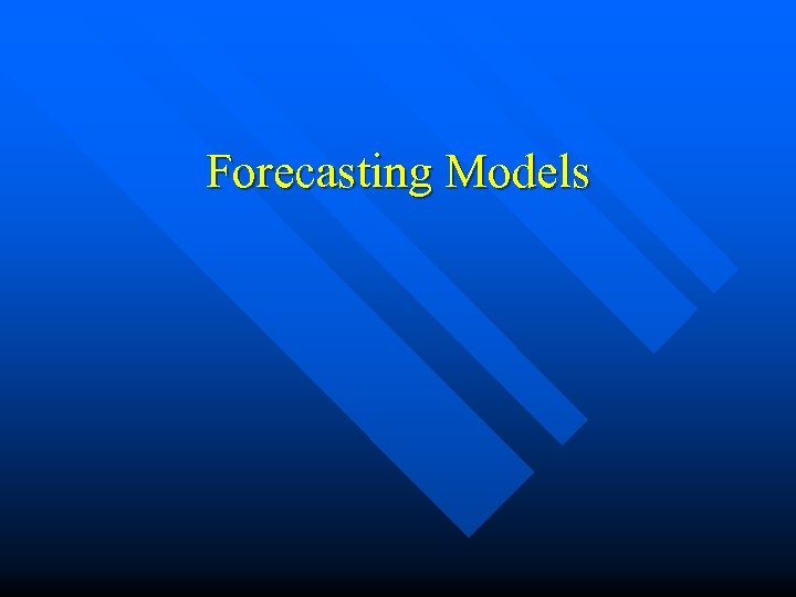 Forecasting Models 