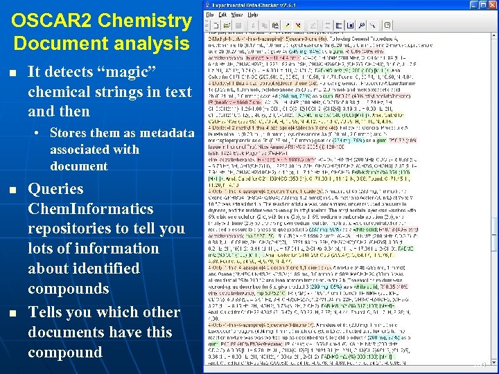 OSCAR 2 Chemistry Document analysis It detects “magic” chemical strings in text and then
