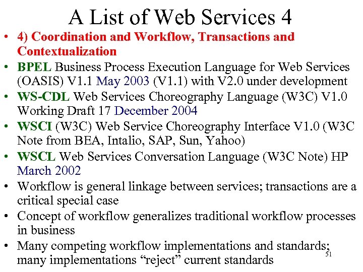 A List of Web Services 4 • 4) Coordination and Workflow, Transactions and Contextualization