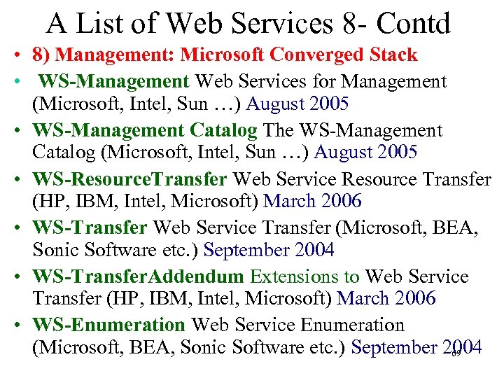 A List of Web Services 8 - Contd • 8) Management: Microsoft Converged Stack