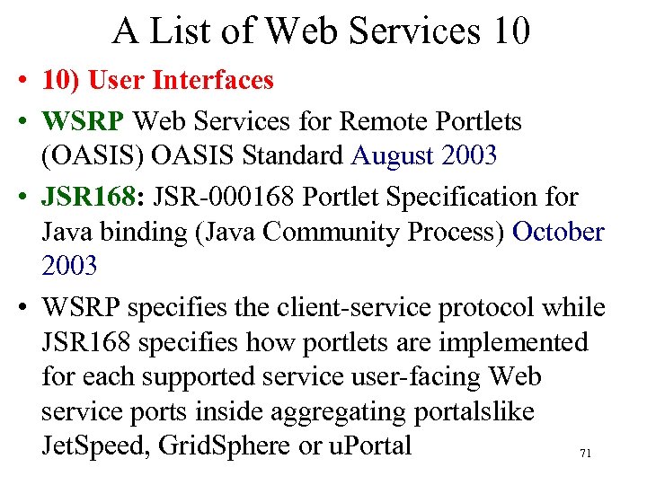 A List of Web Services 10 • 10) User Interfaces • WSRP Web Services