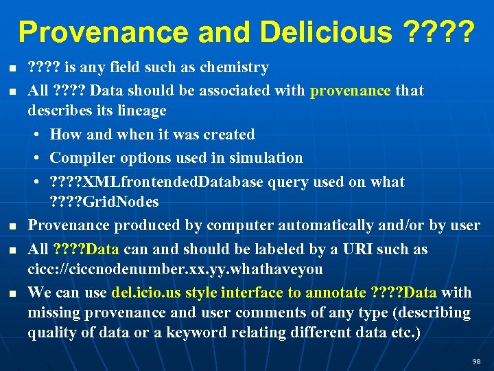 Provenance and Delicious ? ? ? ? is any field such as chemistry All