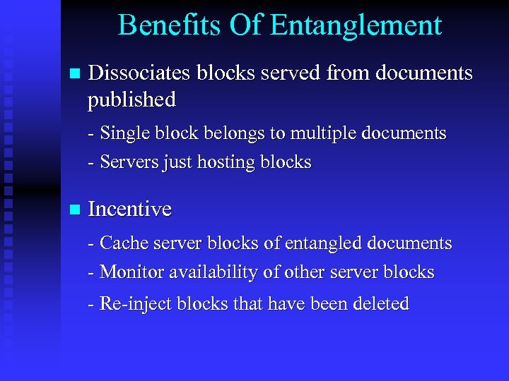 Benefits Of Entanglement n Dissociates blocks served from documents published - Single block belongs