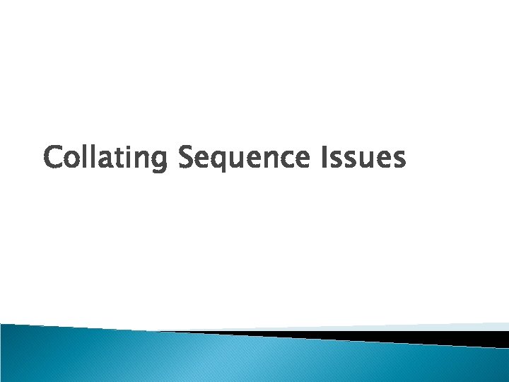 Collating Sequence Issues 