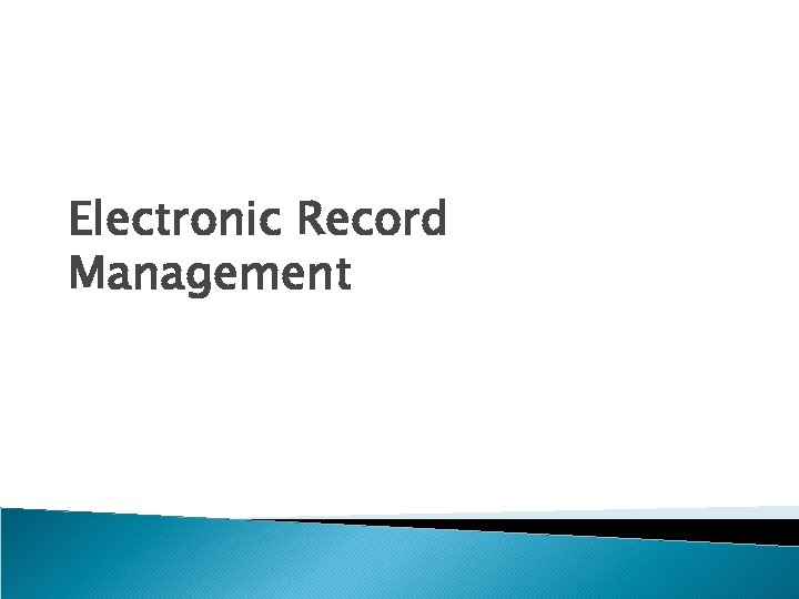 Electronic Record Management 