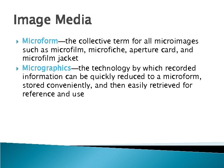 Image Media Microform—the collective term for all microimages such as microfilm, microfiche, aperture card,