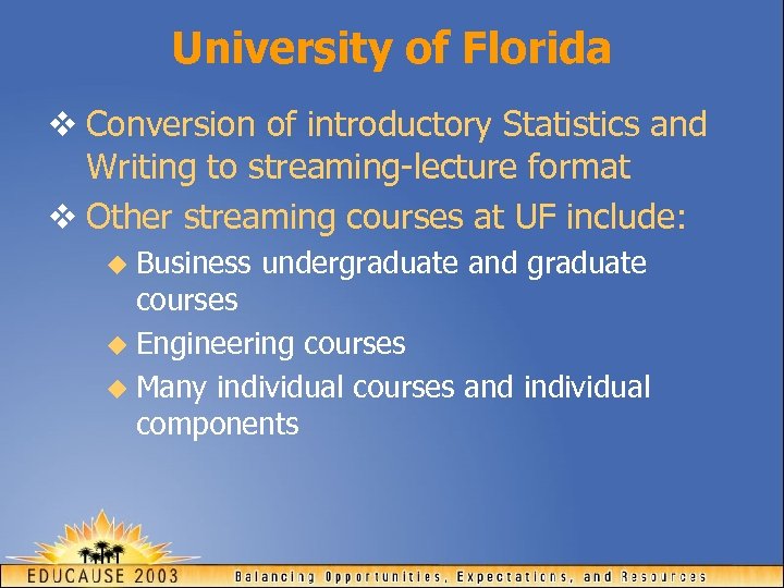 University of Florida v Conversion of introductory Statistics and Writing to streaming-lecture format v