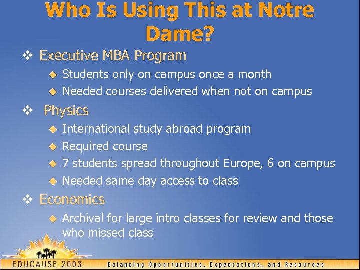 Who Is Using This at Notre Dame? v Executive MBA Program u u Students