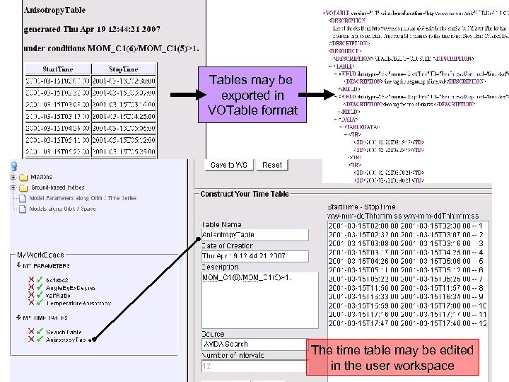 Tables may be exported in VOTable format The time table may be edited in